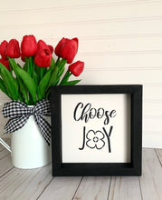 Load image into Gallery viewer, “Choose Joy” Wooden Framed Sign
